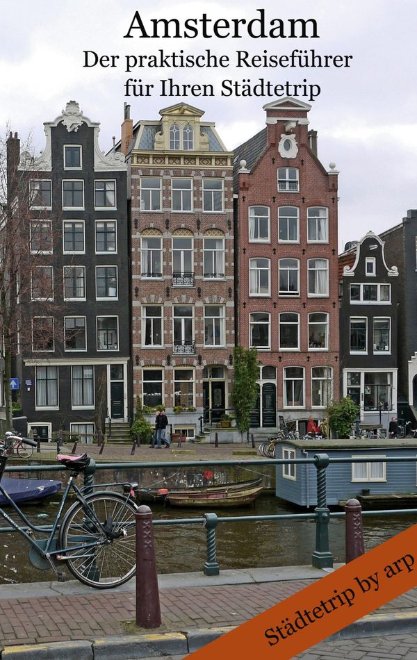 Amsterdam - Der praktische Reiseführer für Ihren Städtetrip (Buch)