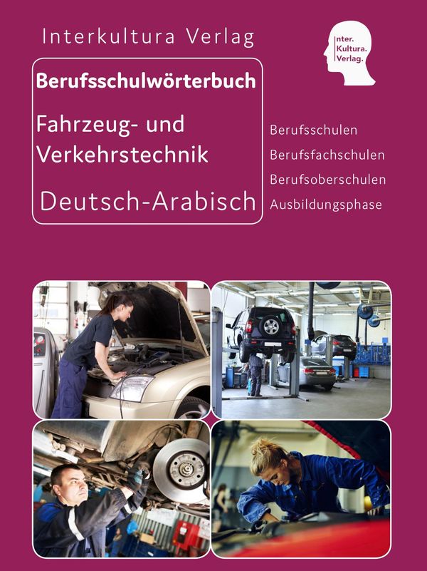 Berufsschulwörterbuch für Fahrzeug- und Verkehrstechnik. Deutsch-Ar...