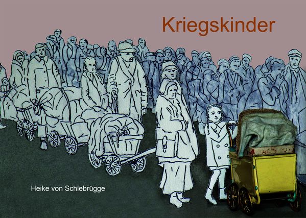 Kriegskinder - Heike von Schlebrügge (Buch)
