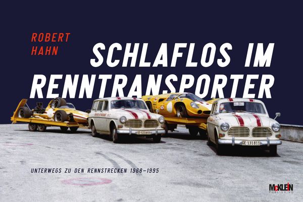 Schlaflos im Renntransporter: Robert Hahn - Robert Hahn (Buch)