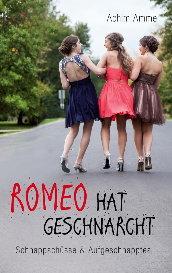 Romeo hat geschnarcht - Achim Amme (Buch)