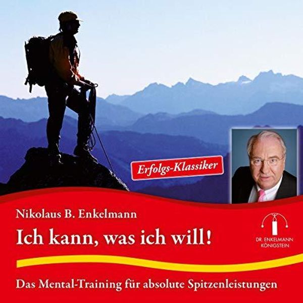 Nikolaus B. Enkelmann: Ich kann, was ich will! (CD)