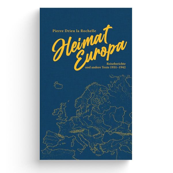 Heimat Europa - Pierre Drieu La Rochelle (Buch)