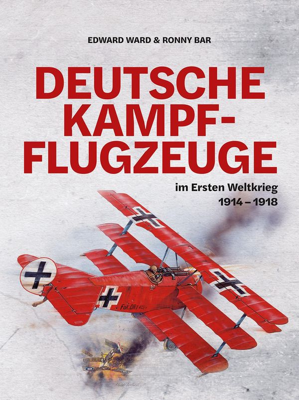 Deutsche Kampfflugzeuge im Ersten Weltkrieg - Edward Ward (Buch)