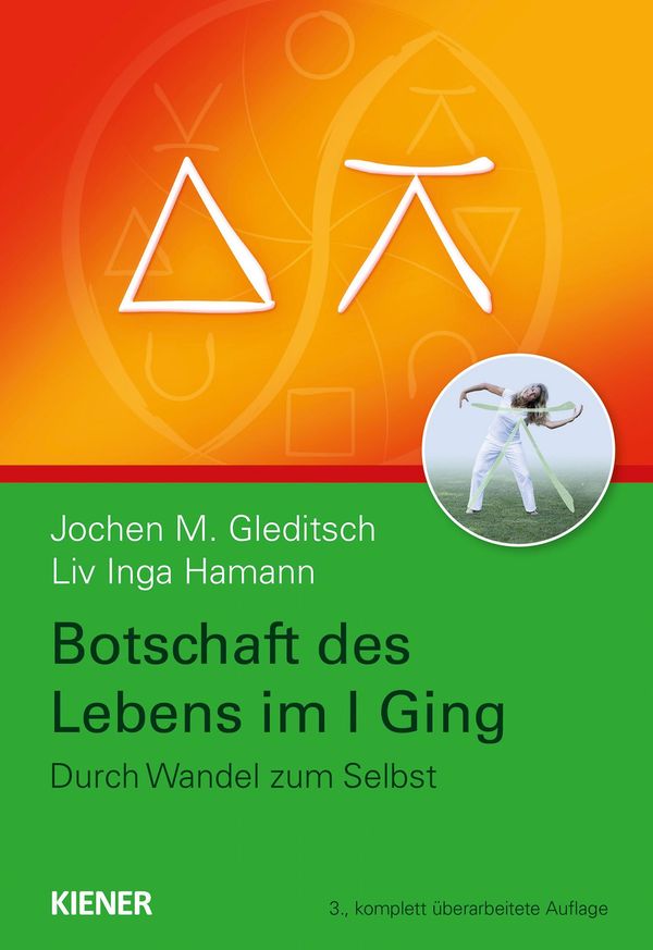 Botschaft des Lebens im I Ging - Durch Wandel zum Selbst (Buch)