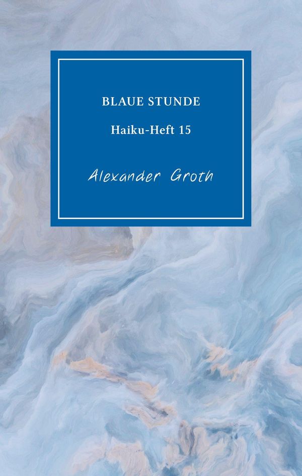 Blaue Stunde - Alexander Groth (Buch)