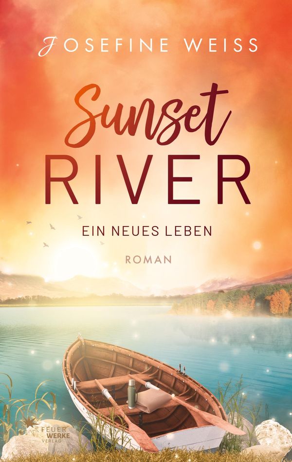 Ein neues Leben (Sunset River 2) - Josefine Weiss (Buch)