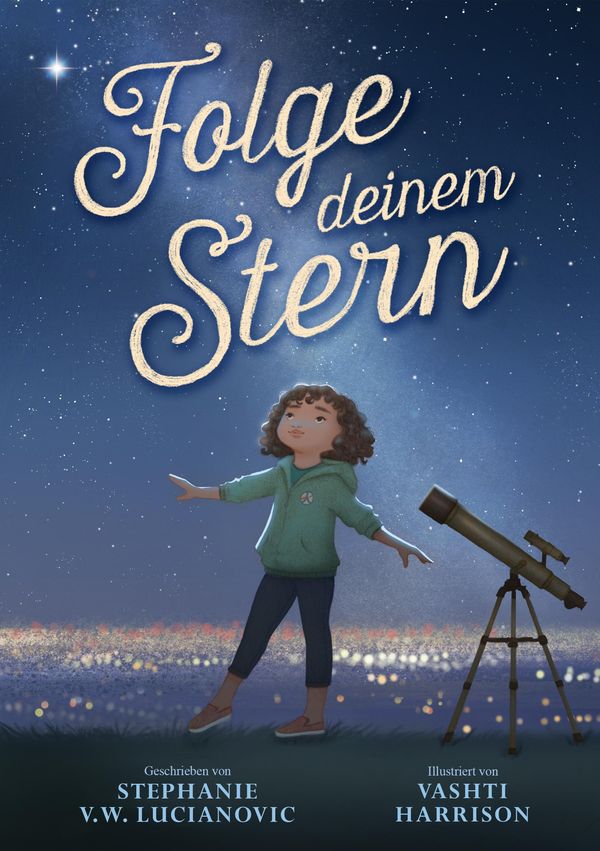 Folge deinem Stern - Stephanie V. W. Lucianovic (Buch)