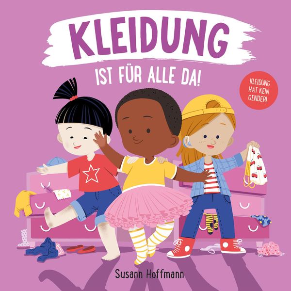 Kleidung ist für alle da! - Susann Hoffmann (Buch)