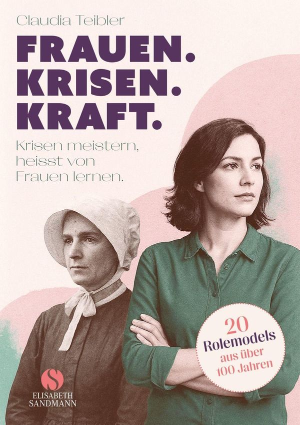 Frauen. Krisen. Kraft - Claudia Teibler (Buch)