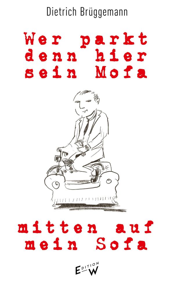 Wer parkt denn hier sein Mofa mitten auf mein Sofa (Buch)