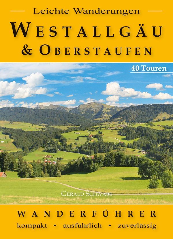 Leichte Wanderungen Westallgäu und Oberstaufen - Gerald Schwabe (Buch)