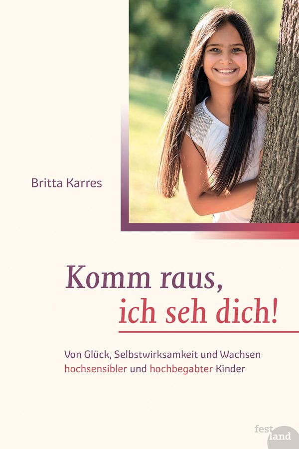 Komm raus, ich seh dich! - Britta Karres (Buch)