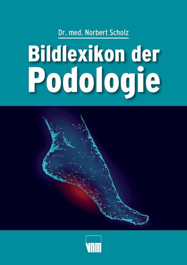 Bildlexikon der Podologie - Norbert Scholz (Buch)