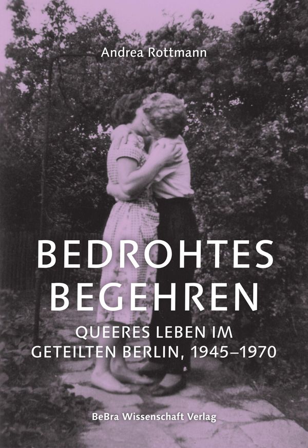 Bedrohtes Begehren - Andrea Rottmann (Buch)