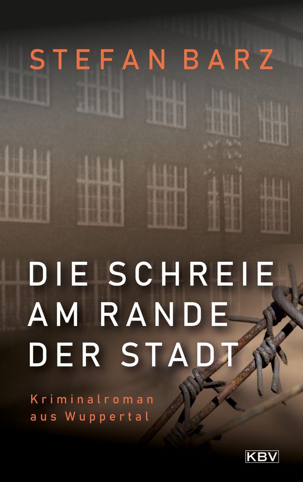 Die Schreie am Rande der Stadt - Stefan Barz (Buch)
