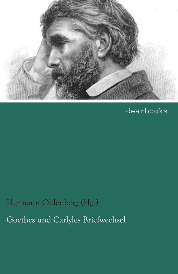Goethes und Carlyles Briefwechsel - Oldenberg (Hg., Hermann (Buch)