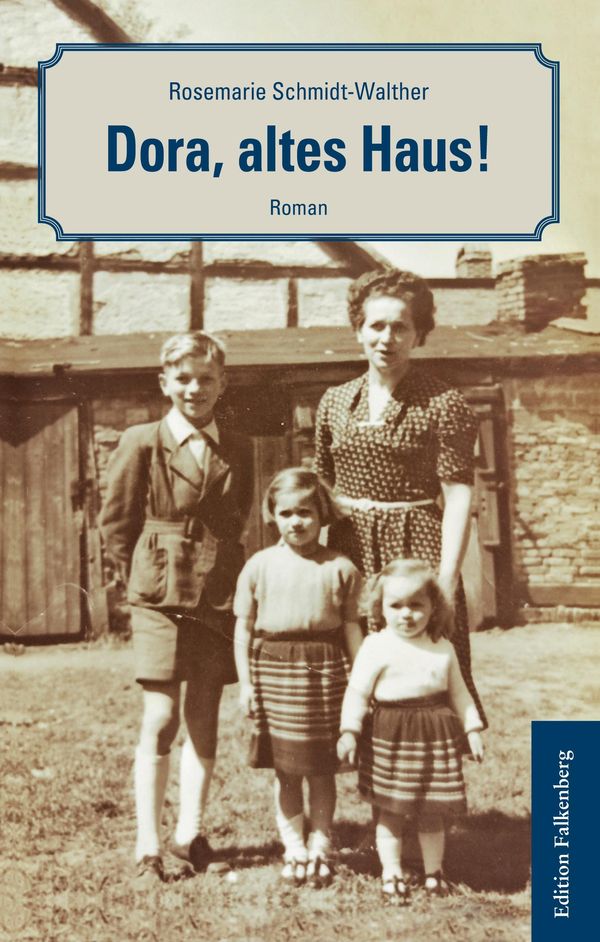 Dora, altes Haus! - Rosemarie Schmidt-Walther (Buch)
