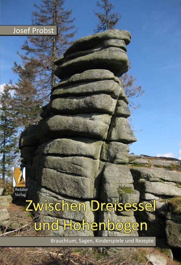 Zwischen Dreisessel und Hohenbogen - Josef Probst (Buch)