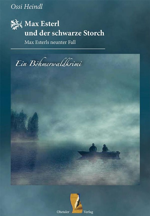 Max Esterl und der schwarze Storch - Heindl Ossi (Buch)
