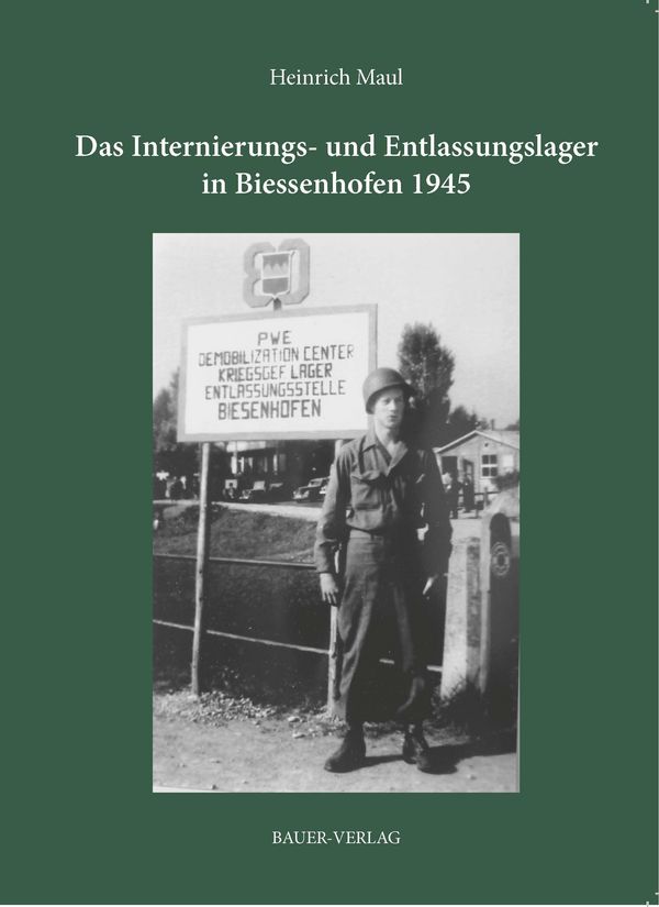 Das Internierungs- und Entlassungslager in Biessenhofen 1945 (Buch)
