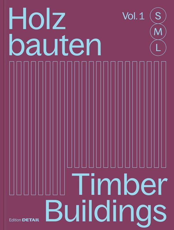 Holzbauten S, M, L / Timber Buildings S, M, L (Buch)