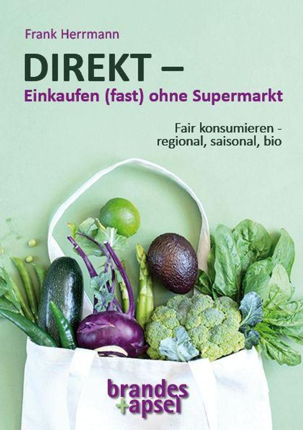 DIREKT - Einkaufen (fast) ohne Supermarkt - Frank Herrmann (Buch)