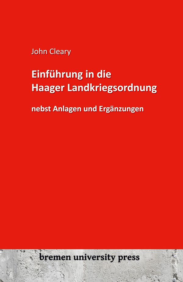 Einführung in die Haager Landkriegsordnung nebst Anlagen und Ergänz...