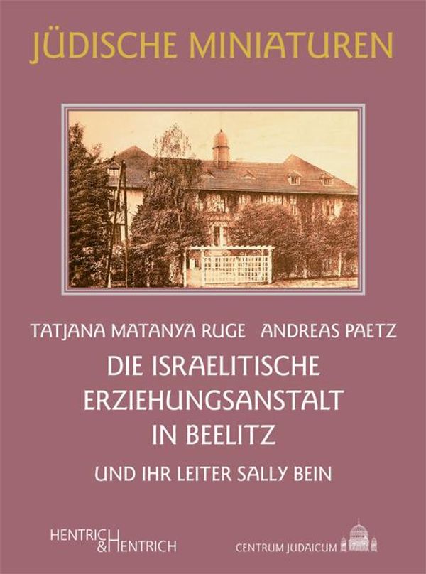 Die Israelitische Erziehungsanstalt in Beelitz - Andreas Paetz (Buch)