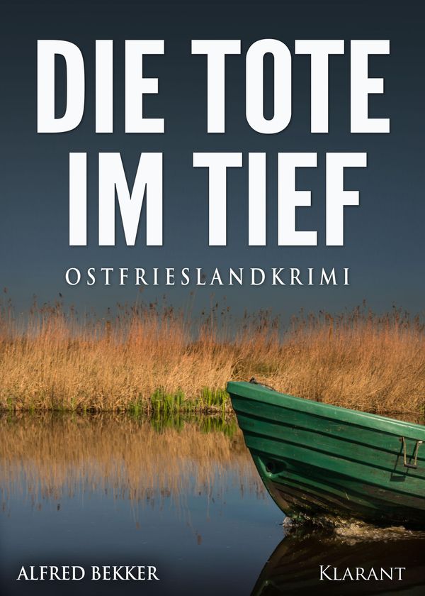Die Tote im Tief. Ostfrieslandkrimi - Alfred Bekker (Buch)