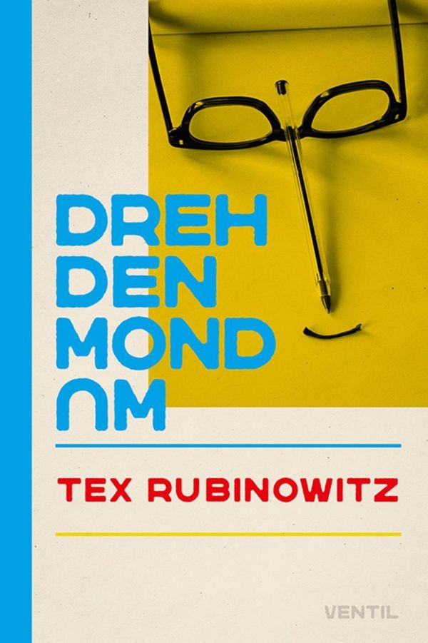 Dreh den Mond um - Tex Rubinowitz (Buch)