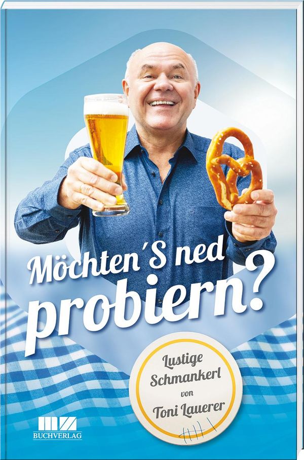 MöchtenS ned probieren? - Toni Lauerer (Buch)