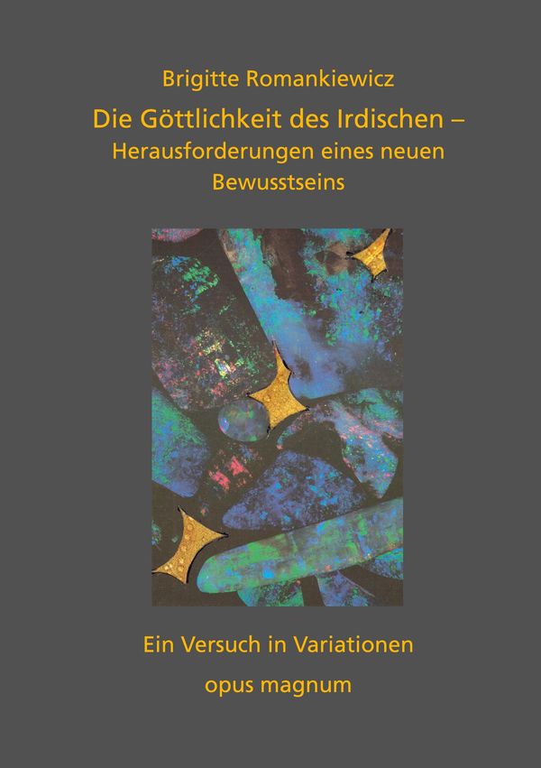 Die Göttlichkeit des Irdischen - Brigitte Romankiewicz (Buch)