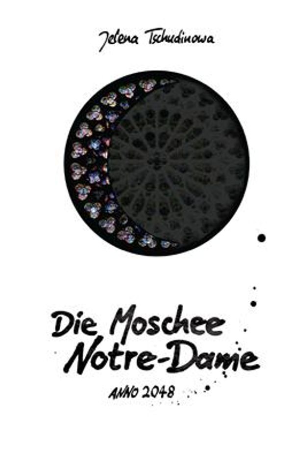 Die Moschee Notre-Dame - Jelena Tschudinowa (Buch)
