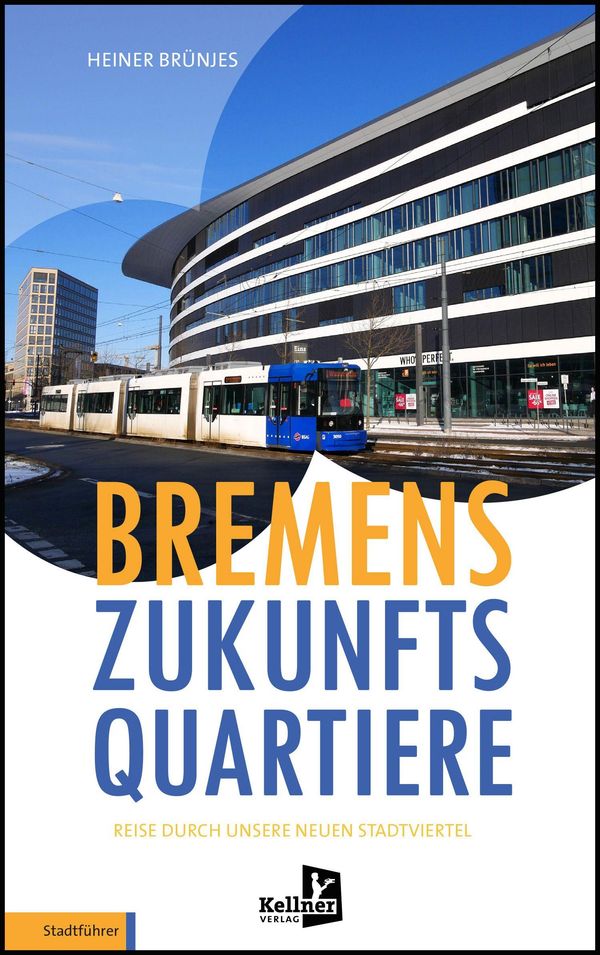 Bremens Zukunfts Quartiere - Heiner Brünjes (Buch)