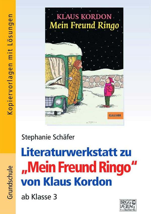 "Mein Freund Ringo". Literaturwerkstatt - Klaus Kordon (Buch)