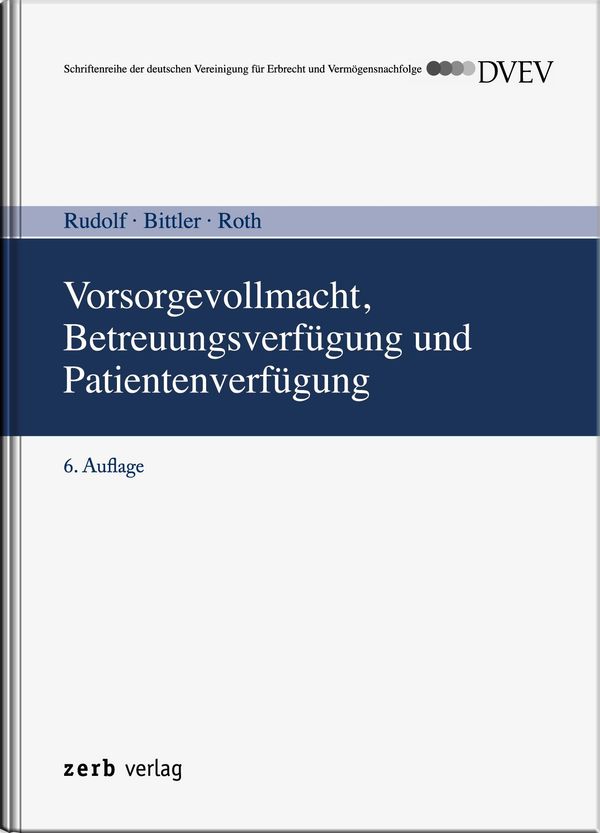 Vorsorgevollmacht, Betreuungsverfügung und Patientenverfügung (Buch)