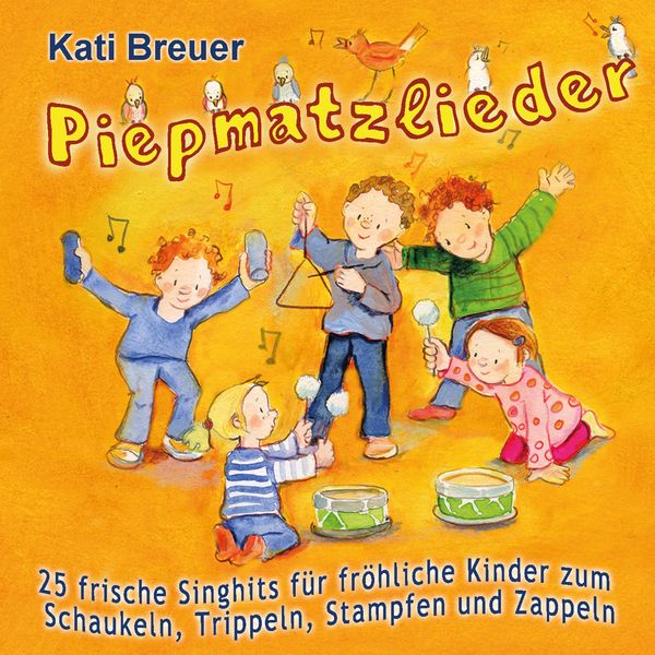 Kati Breuer: Piepmatzlieder - 25 frische Singhits für fröhlic... (CD)