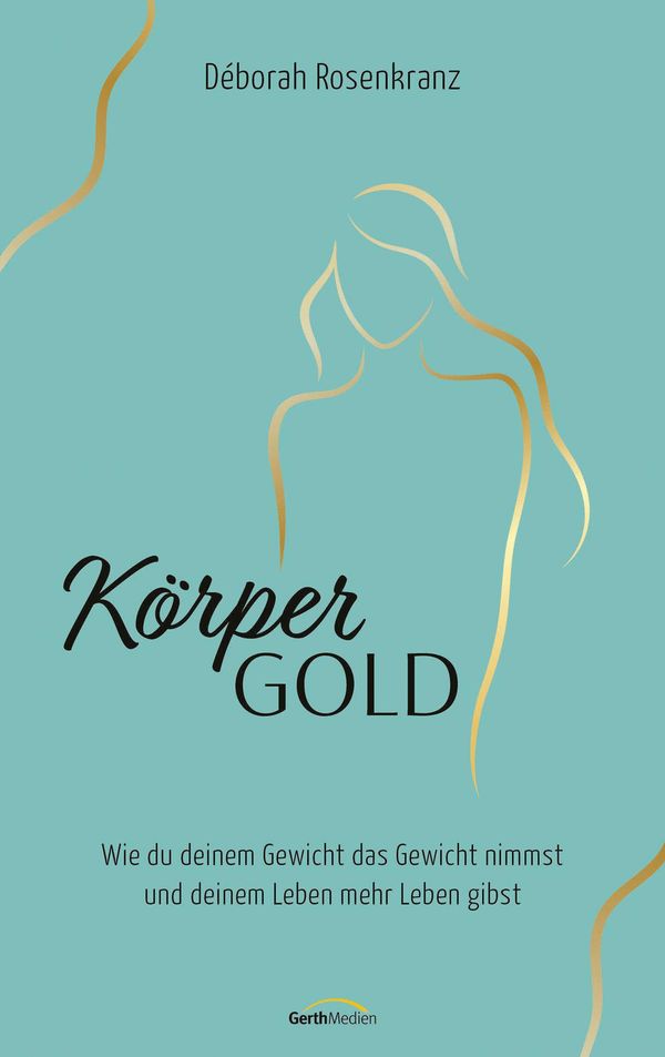 Körpergold - Déborah Rosenkranz (Buch)