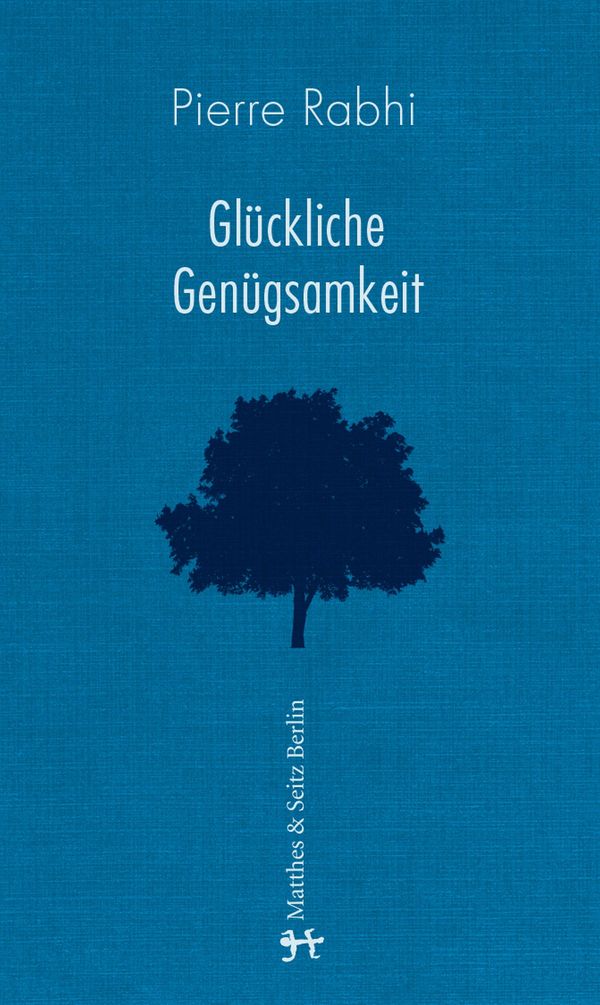 Glückliche Genügsamkeit - Pierre Rabhi (Buch)