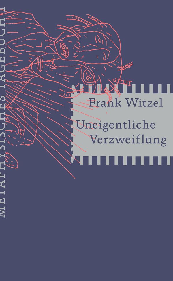 Uneigentliche Verzweiflung - Frank Witzel (Buch)