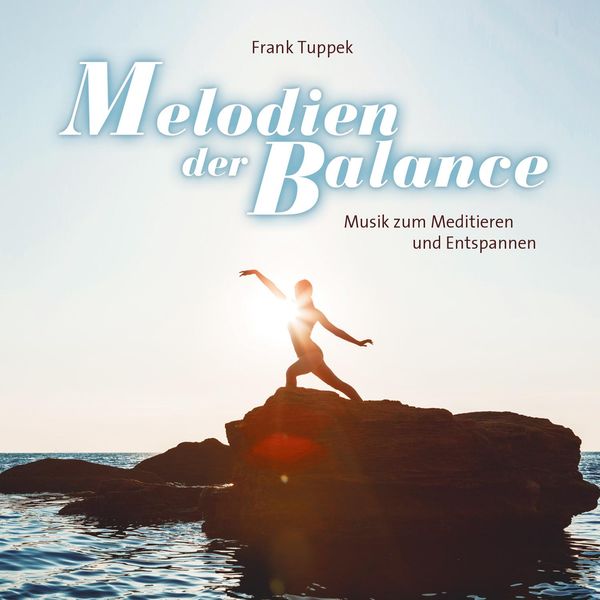Frank Tuppek: Melodien der Balance (CD)