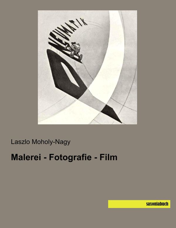 Malerei - Fotografie - Film - Laszlo Moholy-Nagy (Buch)