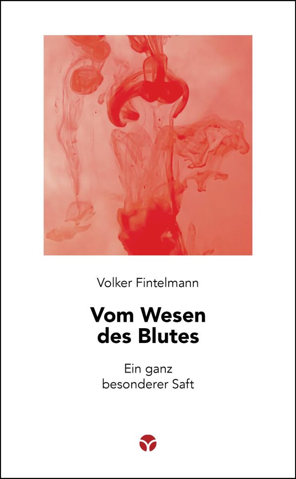 Vom Wesen des Blutes - Volker Fintelmann (Buch)