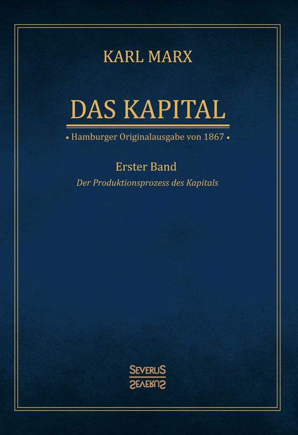 Das Kapital - Karl Marx. Hamburger Originalausgabe von 1867 (Buch)