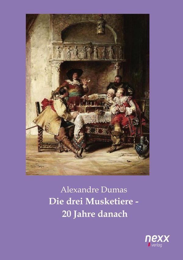 Die drei Musketiere - 20 Jahre danach - Alexandre Dumas (Buch)