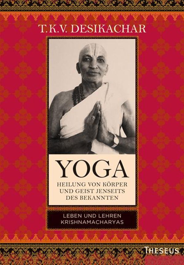 Yoga - Heilung von Körper und Geist jenseits des Bekannten (Buch)