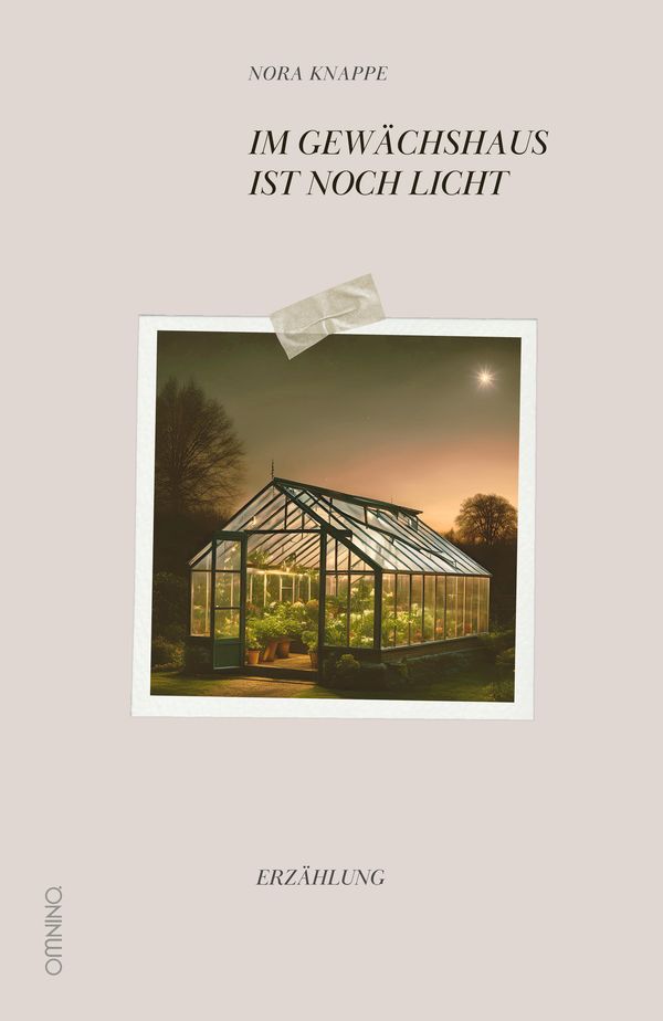 Im Gewächshaus ist noch Licht - Nora Knappe (Buch)