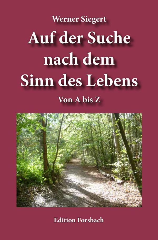 Auf der Suche nach dem Sinn des Lebens - Werner Siegert (Buch)