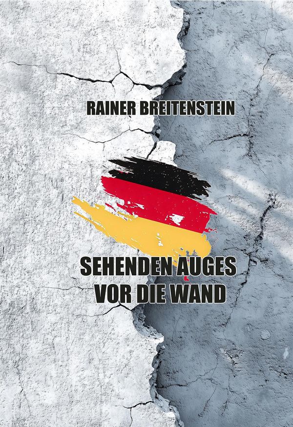 Sehenden Auges vor die Wand - Rainer Breitenstein (Buch)